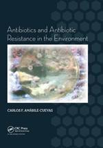 Antibiotics and Antibiotic Resistance in the Environment