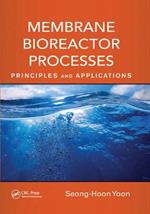 Membrane Bioreactor Processes: Principles and Applications