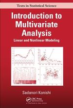 Introduction to Multivariate Analysis: Linear and Nonlinear Modeling