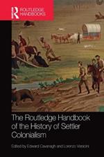 The Routledge Handbook of the History of Settler Colonialism