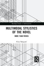 Multimodal Stylistics of the Novel: More than Words