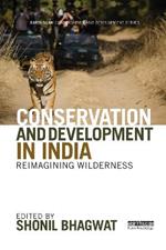 Conservation and Development in India: Reimagining Wilderness