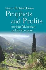 Prophets and Profits: Ancient Divination and Its Reception