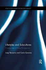 Lifestyles and Subcultures: History and a New Perspective