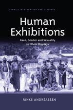 Human Exhibitions: Race, Gender and Sexuality in Ethnic Displays