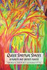 Queer Spiritual Spaces: Sexuality and Sacred Places