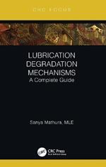 Lubrication Degradation Mechanisms: A Complete Guide