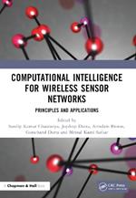 Computational Intelligence for Wireless Sensor Networks: Principles and Applications