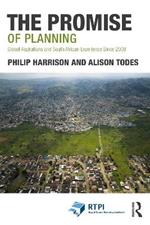 The Promise of Planning: Global Aspirations and South African Experience Since 2008