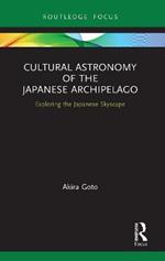 Cultural Astronomy of the Japanese Archipelago: Exploring the Japanese Skyscape