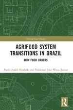 Agrifood System Transitions in Brazil: New Food Orders