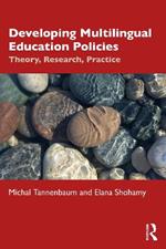 Developing Multilingual Education Policies: Theory, Research, Practice