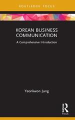 Korean Business Communication: A Comprehensive Introduction