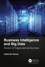 Business Intelligence and Big Data: Drivers of Organizational Success