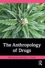 The Anthropology of Drugs