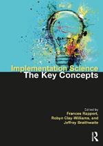 Implementation Science: The Key Concepts