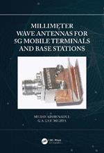 Millimeter Wave Antennas for 5G Mobile Terminals and Base Stations