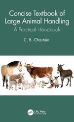 Concise Textbook of Large Animal Handling: A Practical Handbook