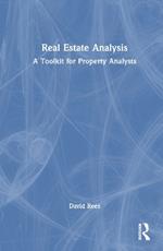 Real Estate Analysis: A Toolkit for Property Analysts