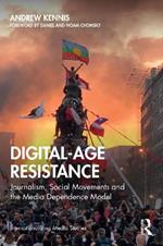 Digital-Age Resistance: Journalism, Social Movements and the Media Dependence Model