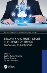 Security and Trust Issues in Internet of Things: Blockchain to the Rescue