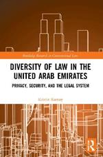 Diversity of Law in the United Arab Emirates: Privacy, Security, and the Legal System