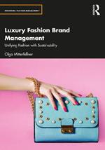 Luxury Fashion Brand Management: Unifying Fashion with Sustainability