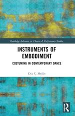 Instruments of Embodiment: Costuming in Contemporary Dance