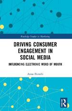 Driving Consumer Engagement in Social Media: Influencing Electronic Word of Mouth