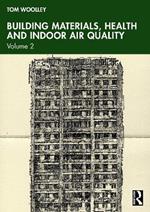 Building Materials, Health and Indoor Air Quality: Volume 2