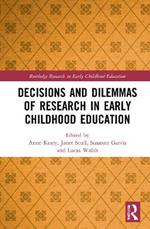 Decisions and Dilemmas of Research Methods in Early Childhood Education