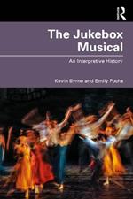 The Jukebox Musical: An Interpretive History