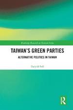 Taiwan's Green Parties: Alternative Politics in Taiwan