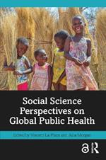 Social Science Perspectives on Global Public Health