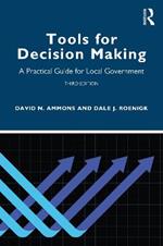 Tools for Decision Making: A Practical Guide for Local Government