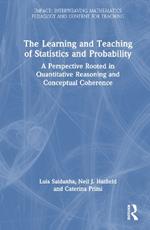 The Learning and Teaching of Statistics and Probability: A Perspective Rooted in Quantitative Reasoning and Conceptual Coherence