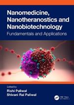 Nanomedicine, Nanotheranostics and Nanobiotechnology: Fundamentals and Applications