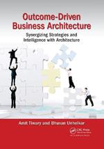 Outcome-Driven Business Architecture: Synergizing Strategies and Intelligence with Architecture