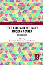 Text, Food and the Early Modern Reader: Eating Words