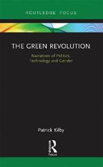 The Green Revolution: Narratives of Politics, Technology and Gender