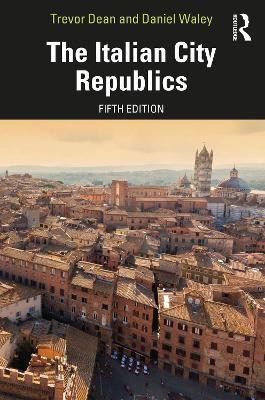 The Italian City-Republics - Trevor Dean,Daniel Waley - cover