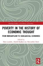 Poverty in the History of Economic Thought: From Mercantilism to Neoclassical Economics