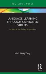 Language Learning Through Captioned Videos: Incidental Vocabulary Acquisition