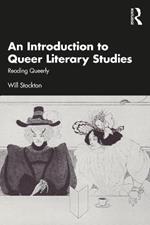 An Introduction to Queer Literary Studies: Reading Queerly