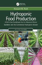 Hydroponic Food Production: A Definitive Guidebook for the Advanced Home Gardener and the Commercial Hydroponic Grower