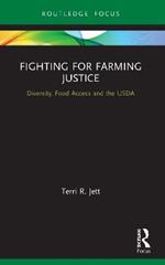 Fighting for Farming Justice: Diversity, Food Access and the USDA