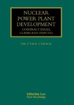 Nuclear Power Plant Development: Contract Issues, Claims and Disputes