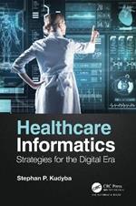 Healthcare Informatics: Strategies for the Digital Era