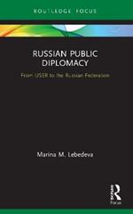 Russian Public Diplomacy: From USSR to the Russian Federation