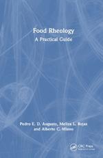 Food Rheology: A Practical Guide